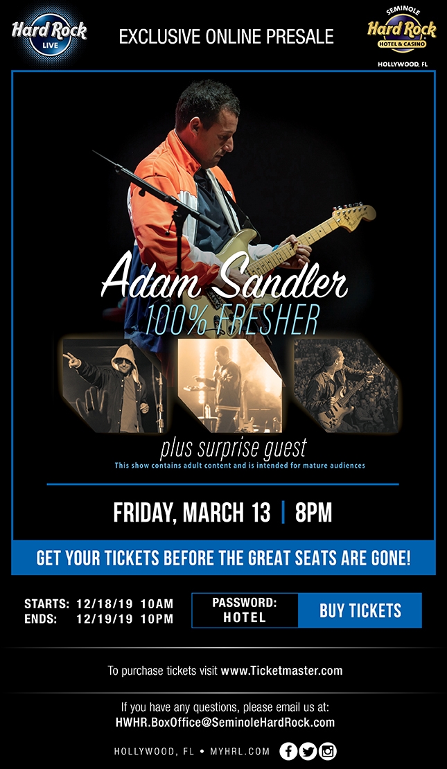 Exclusive Online Presale Adam Sandler 100 Fresher (Hard Rock Live