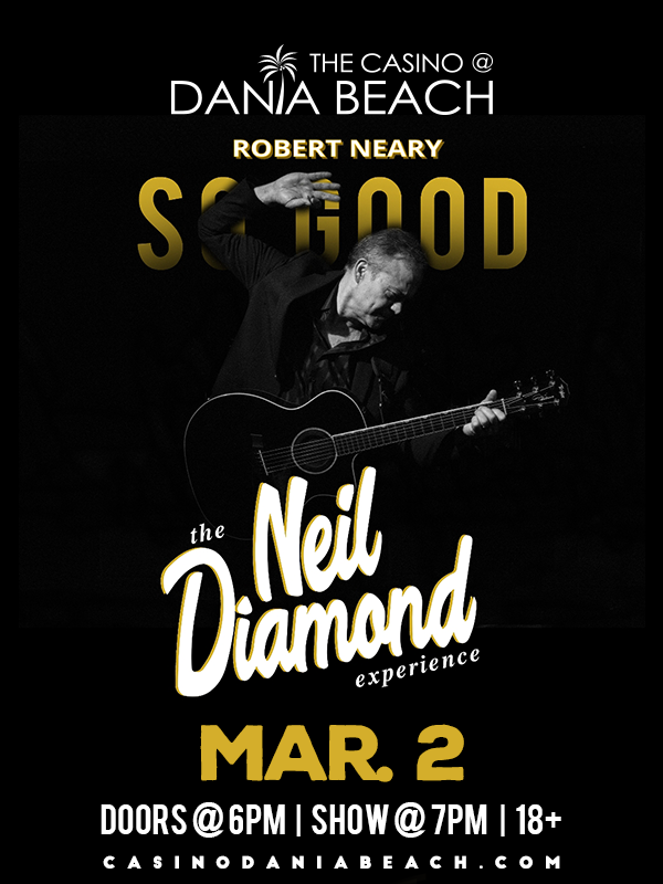 So Good! The Neil Diamond Experience starring Robert Neary (The Casino
